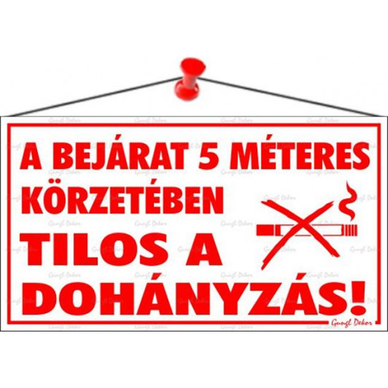 Információs tábla, 22,5x12,5 cm, "A bejárat 5 méteres körzetében tilos a dohányzás!"