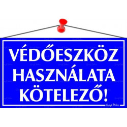 Információs tábla, 22,5x12,5 cm, "Védőeszköz használata kötelező!" Információs tábla, 22,5x12,5 cm, "Védőeszköz használata kötelező!"