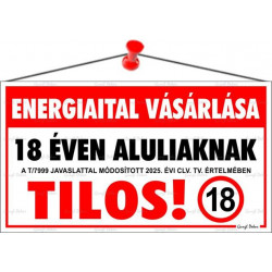 Információs tábla, 22,5x12,5 cm, "Energiaital vásárlása 18 éven aluliaknak tilos!" Információs tábla, 22,5x12,5 cm, "Energiaital vásárlása 18 éven aluliaknak tilos!"